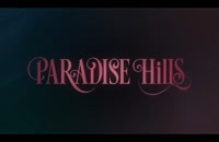 دانلود فیلم Paradise Hills 2019 تپه های بهشت با زیرنویس چسبیده