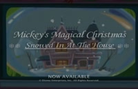 تریلر انیمیشن کریسمس جادویی میکی: در خانه موس برف می بارد Mickey's Magical Christmas: Snowed in at the House of Mouse 2001