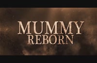 دانلود زیرنویس فارسی فیلم Mummy Reborn 2019