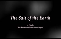تریلر مستند مردمان خوب The Salt of the Earth 2014