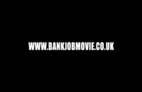 تریلر فیلم سرقت از بانک The Bank Job 2008