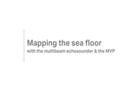 Mapping the sea floor with the multibeam echosounder