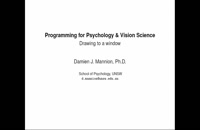 002 Programming for Psychology &amp; Vision Science - Drawing to a window