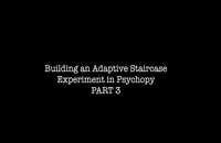 011 Psychopy - Build an Adaptive Staircase - Part 3