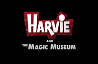 تریلر انیمیشن هاروی و موزه جادویی Harvie and the Magic Museum 2017